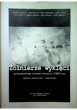 Żołnierze wyklęci antykomunistyczne podziemie zbrojne po 1944 roku