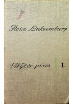 Luksemburg Wybór pism część 1