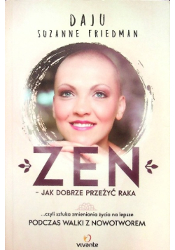 Zen - jak dobrze przeżyć raka