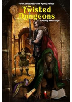 Twisted Dungeons: Variant Dungeons for Four Against Darkness