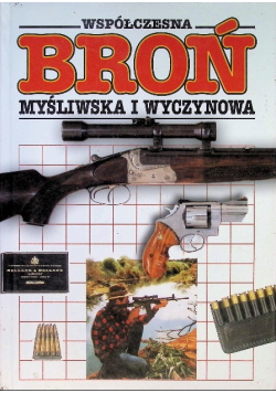 Współczesna Broń myśliwska i wyczynowa