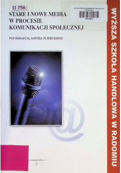Stare i nowe media w procesie komunikacji społecznej