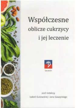 Współczesne Oblicze Cukrzycy I Jej Leczenie