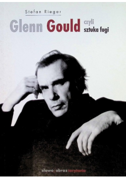 Glenn Gould czyli sztuka fugi