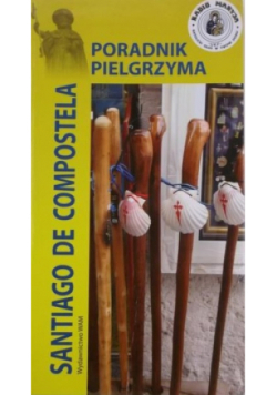 Poradnik pielgrzyma Santiago de Compostela