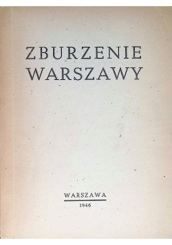 Zburzenie Warszawy 1946 r.
