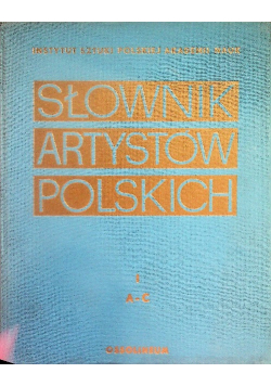 Słownik artystów polskich tom 1 A-C