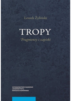 Tropy. Fragmenty i zapiski