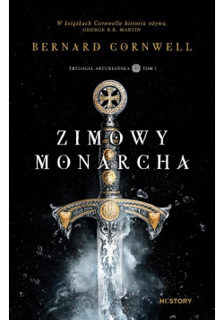 Trylogia arturiańska Tom 1 Zimowy monarcha