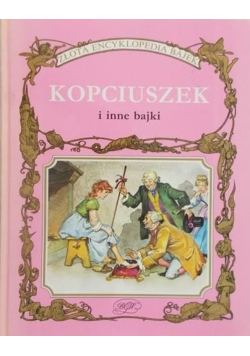 Złota encyklopedia bajek Kopciuszek i inne bajki