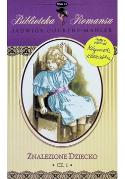 Biblioteka romansu Tom 14 Znalezione dziecko Część 1