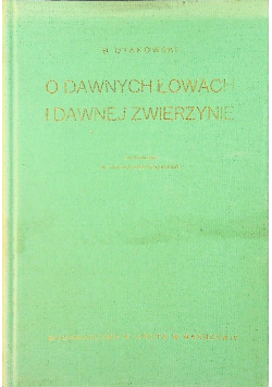 O dawnych łowach i dawnej zwierzynie