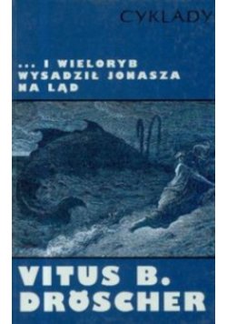 I wieloryb wysadził Jonasza na ląd