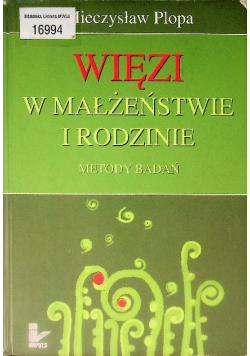 Więzi w małżeństwie i rodzinie Metody badań