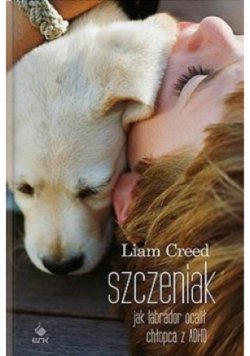 Szczeniak Jak labrador ocalił chłopca z ADHD