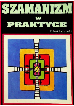 Szamanizm w praktyce