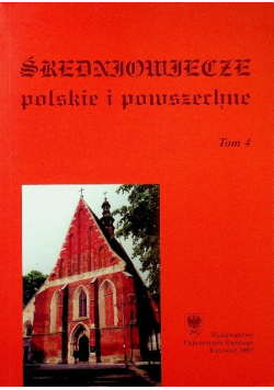 Średniowiecze polskie i powszechne Tom 4