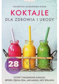 Koktajle dla zdrowia i urody