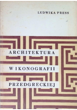 Architektura w Ikonografii Przedgreckiej