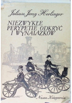 Niezwykłe perypetie odkryć i wynalazków