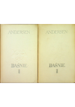 Andersen Baśnie Tom I i II