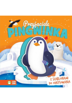 Przyjaciele Pingwinka. Książka z szablonami