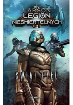 Legion Nieśmiertelnych Tom 2 Świat Pyłu