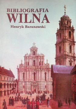 Bibliografia Wilna Tom I