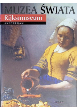 Rijksmuseum Amsterdam Muzea świata