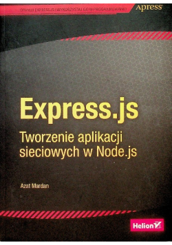 Express.js Tworzenie aplikacji sieciowych w Node.js