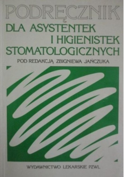 Podręcznik dla asystentek i higienistek stomatologicznych