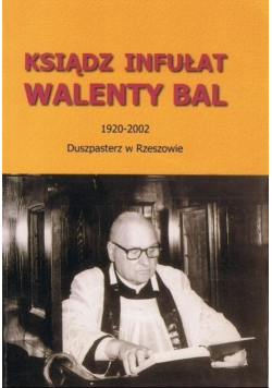 Ksiądz infułat Walenty Bal