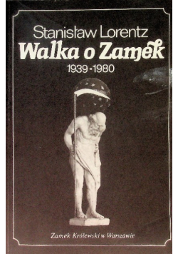 Walka o Zamek 1939 - 1980