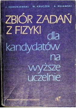 Zbiór zadań z fizyki dla kandydatów na wyższe uczelnie