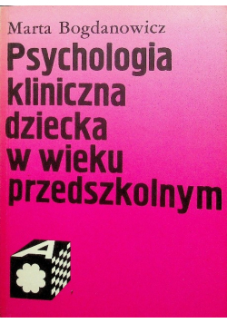 Psychologia kliniczna dziecka w wieku przedszkolnym