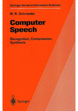 Computer Speech: Recognition, Compression, Synthesis