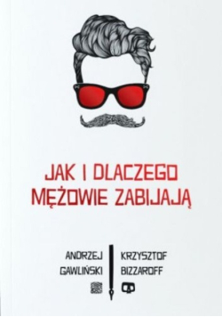 Jak i dlaczego mężowie zabijają