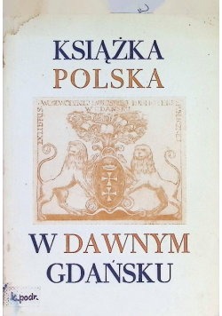 Książka Polska W dawnym Gdańsku