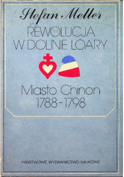Rewolucja w Dolinie Loary Miasto Chinon 1788 - 1798