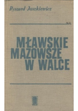 Mławskie Mazowsze w walce
