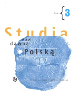 Studia nad dawną Polską Tom 3