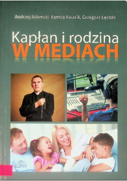 Kapłan i rodzina w mediach
