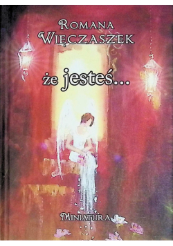 że jesteś...