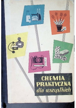 Chemia praktyczna dla wszystkich