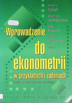 Wprowadzenie do ekonometrii w przykładach i zadaniach
