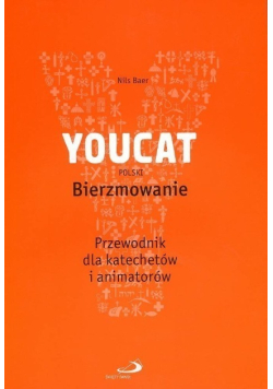 YOUCAT Bierzmowanie. Przewodnik dla katechetów