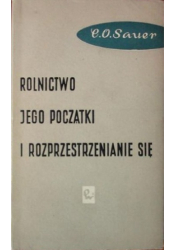Rolnictwo jego początki i rozprzestrzenianie się