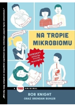 Na tropie mikrobiomu Ogromny wpływ tycich