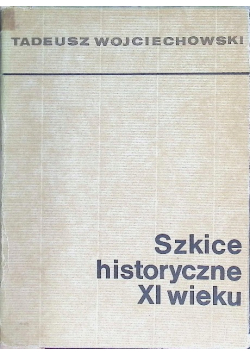 Szkice historyczne XI wieku