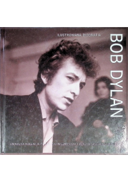 Ilustrowana biografia  Bob Dylan